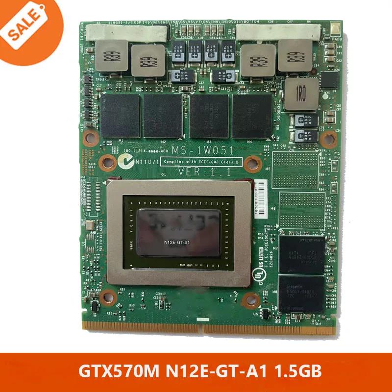 GTX570M GTX 570M GDDR5 1.5GB N12E-GT-A1  ׷ ī MSI 16F1 16F2 1761 GT60 GT70 GT683 GT680 GX680 GT780 GX780 GT660